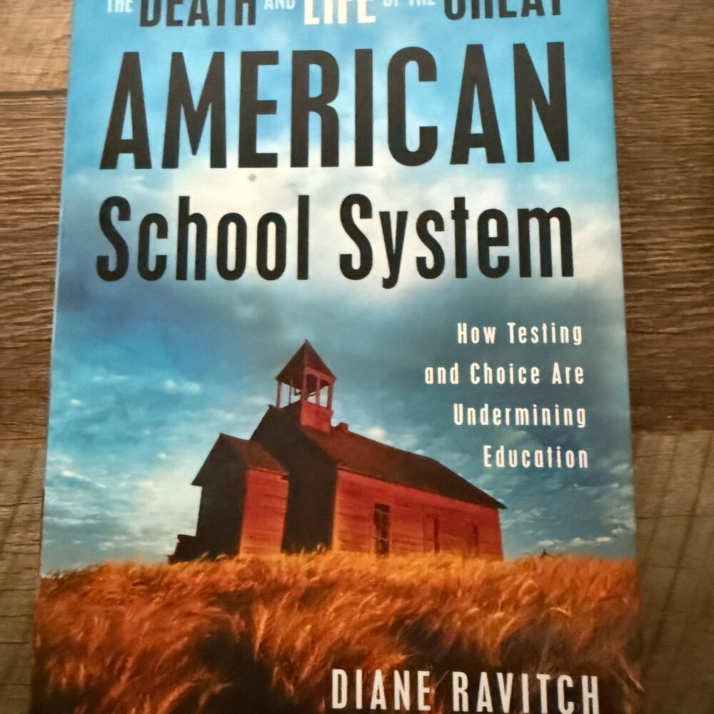 NEW THE DEATH AND LIFE OF THE GREAT AMERICAN SCHOOL SYSTEM